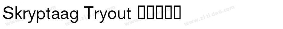 Skryptaag Tryout字体转换
